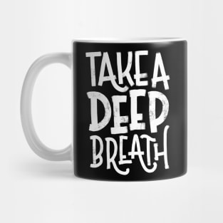 Take a Deep Breath -White Mug